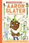 Image for Aaron Slater and the Sneaky Snake
