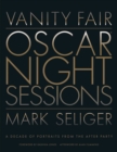 Image for Vanity Fair: Oscar Night Sessions : A Decade of Portraits from the After Party