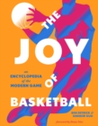 Image for The joy of basketball  : an encyclopedia of the modern game
