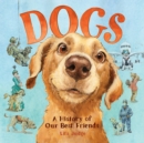 Image for Dogs : A History of Our Best Friends