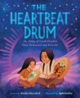Image for The Heartbeat Drum : The Story of Carol Powder, Cree Drummer and Activist (A Picture Book)