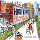Image for The High Line  : a park to look up to