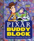 Image for Pixar buddy block  : the ultimate celebration of Pixar pals