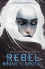 Image for Rebel, Brave and Brutal (Winter, White and Wicked #2)