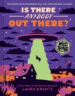 Image for Is There Anybody Out There? (A Wild Thing Book) : The Search for Extraterrestrial Life, from Amoebas to Aliens