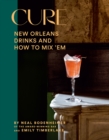 Image for Cure  : New Orleans drinks and how to mix &#39;em