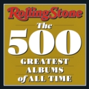 Image for Rolling Stone  : the 500 greatest albums of all time