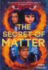 Image for The Secret of Matter (Rymworld Arcana Book 2)