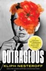 Image for Outrageous  : a history of showbiz and the culture wars
