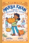 Image for Marya Khan and the Spectacular Fall Festival (Marya Khan #3)
