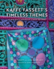 Image for Kaffe Fassett&#39;s timeless themes  : 24 new quilts inspired by classic patterns
