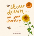 Image for Slow Down . . . on Your Doorstep : Calming Nature Stories for Little Ones