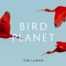 Image for Bird planet  : a photographic journey