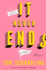 Image for It Never Ends: A Memoir with Nice Memories!