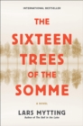 Image for The Sixteen Trees of the Somme : A Novel