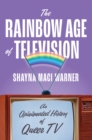 Image for The Rainbow Age of Television