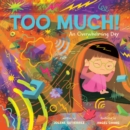 Image for Too much!  : an overwhelming day