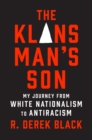 Image for The Klansman’s Son : My Journey from White Nationalism to Antiracism; A Memoir