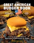 Image for The great American burger book  : how to make authentic regional hamburgers at home