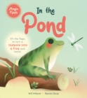 Image for In the Pond : A Magic Flaps Book