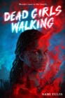 Image for Dead Girls Walking : A Novel