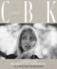 Image for CBK: Carolyn Bessette Kennedy : A Life in Fashion