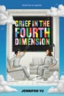 Image for Grief in the Fourth Dimension : A Novel
