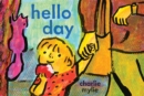 Image for Hello Day : A Child’s-Eye View of the World