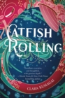 Image for Catfish Rolling : A Novel