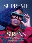 Image for Supreme Sirens : Iconic Black Women Who Revolutionized Music