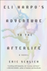 Image for Eli Harpo&#39;s Adventure to the Afterlife : A Novel