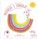 Image for When I Smile : A Book of Kindness