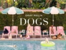 Image for Gray Malin: Dogs