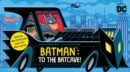 Image for Batman: To the Batcave! (An Abrams Extend-a-Book)