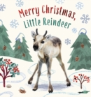 Image for Merry Christmas, Little Reindeer : A Board Book