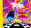 Image for The Art of DreamWorks Trolls Band Together