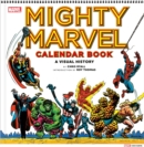 Image for Mighty Marvel Calendar Book: A Visual History