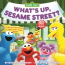 Image for What’s Up, Sesame Street? (A Pop Magic Book) : Folds into a 3-D Party!
