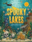 Image for Spooky Lakes : 25 Strange and Mysterious Lakes that Dot Our Planet