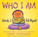 Image for Who I Am : Words I Tell Myself