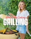 Image for What&#39;s Gaby Cooking: Grilling All the Things