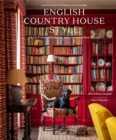 Image for English Country House Style : Traditions, Secrets, and Unwritten Rules