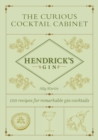 Image for The Curious Cocktail Cabinet : 100 Recipes for Remarkable Gin Cocktails