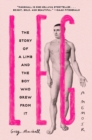 Image for Leg : The Story of a Limb and the Boy Who Grew from It