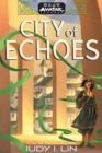 Image for Avatar Legends: City of Echoes (Avatar Legends Book 1)
