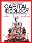 Image for Capital &amp; Ideology: A Graphic Novel Adaptation