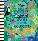 Image for Animal Words for Little Zoologists : 100 Interesting Words!