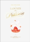 Image for The Little Book of Laduree: Patisserie