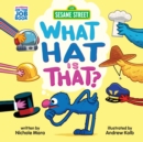 Image for Sesame Street: What Hat Is That?