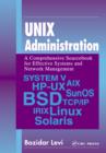 Image for UNIX administration: a comprehensive sourcebook for effective systems and network management